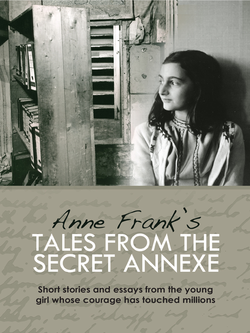 Title details for Anne Frank's Tales from the Secret Annex by Anne Frank - Available